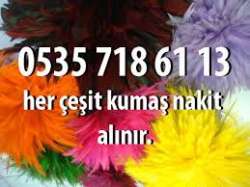 İstanbul kumaş alınır 05357186113,parti kumaş alınır